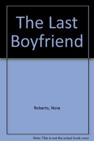 Imagen de archivo de The Last Boyfriend a la venta por AwesomeBooks