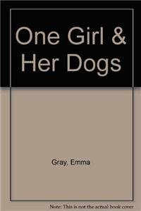 Beispielbild fr One Girl & Her Dogs zum Verkauf von WorldofBooks