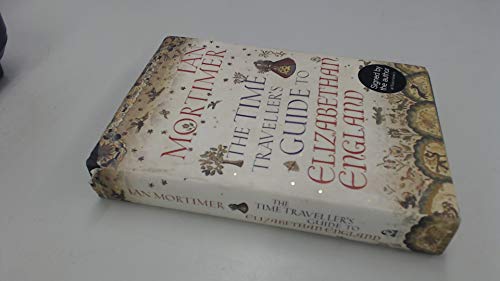 Beispielbild fr The Time Traveller's Guide to Elizabethan England zum Verkauf von WorldofBooks