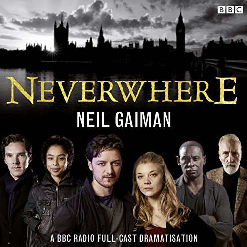 9781471316470: Neverwhere: A BBC Radio Full-Cast Dramatisation