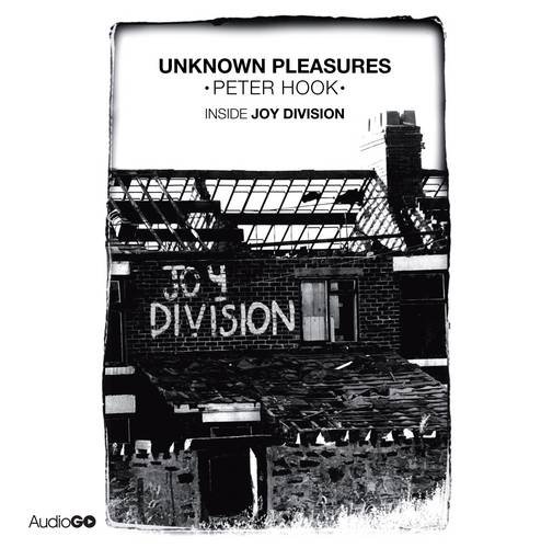 Stock image for Unknown Pleasures: Inside Joy Division (BBC Audio) for sale by WorldofBooks