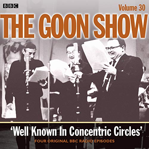 9781471331305: The Goon Show: Volume 30: Well Known In Concentric Circles