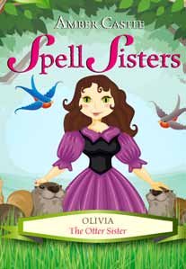 Imagen de archivo de Spell Sisters: Olivia the Otter Sister a la venta por Better World Books Ltd