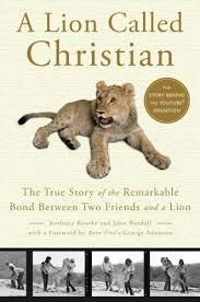 Stock image for A Lion Called Christian for sale by Better World Books Ltd