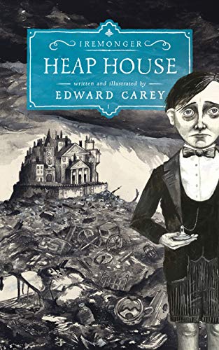 9781471401572: Heap House (Iremonger 1): from the author of The Times Book of the Year Little