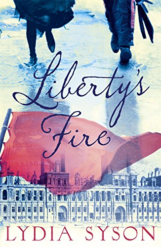Beispielbild fr LIBERTY'S FIRE zum Verkauf von Revaluation Books