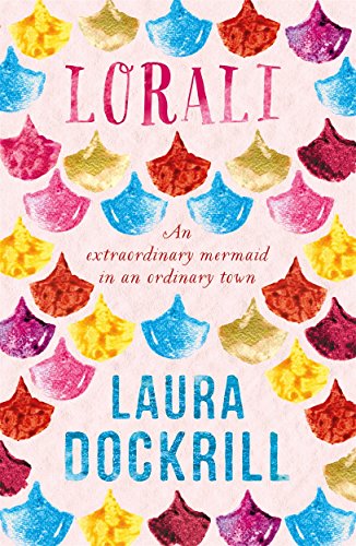 Stock image for Lorali: A colourful mermaid novel that  s not for the faint-hearted for sale by WorldofBooks