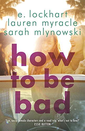 Imagen de archivo de How to Be Bad a la venta por Half Price Books Inc.