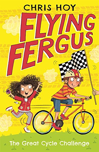 Imagen de archivo de Flying Fergus 2: The Great Cycle Challenge: by Olympic champion Sir Chris Hoy, written with award-winning author Joanna Nadin a la venta por AwesomeBooks