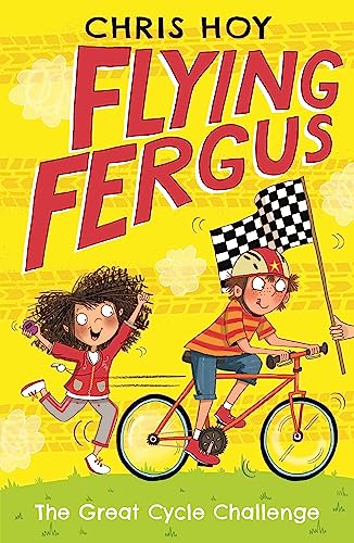 Stock image for Flying Fergus 2: The Great Cycle Challenge: by Olympic champion Sir Chris Hoy, written with award-winning author Joanna Nadin for sale by AwesomeBooks