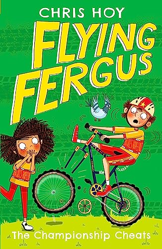 Imagen de archivo de Flying Fergus 4: The Championship Cheats: by Olympic champion Sir Chris Hoy, written with award-winning author Joanna Nadin a la venta por WorldofBooks