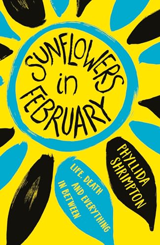 Stock image for Sunflowers in February for sale by WorldofBooks