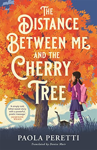 Stock image for The Distance Between Me and the Cherry Tree for sale by WorldofBooks