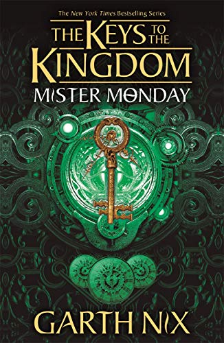  Garth Nix, Mister Monday: The Keys to the Kingdom 1