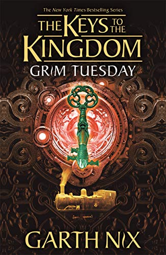  Garth Nix, Grim Tuesday: The Keys to the Kingdom 2