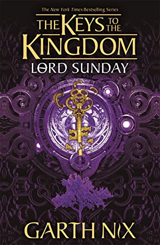  Garth Nix, Lord Sunday: The Keys to the Kingdom 7