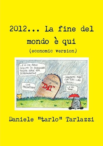 Stock image for 2012. La fine del mondo e qui (economic version) for sale by THE SAINT BOOKSTORE