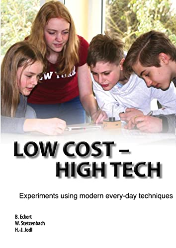 Beispielbild fr Low Cost - High Tech : Experiments using modern every-day techniques zum Verkauf von Buchpark