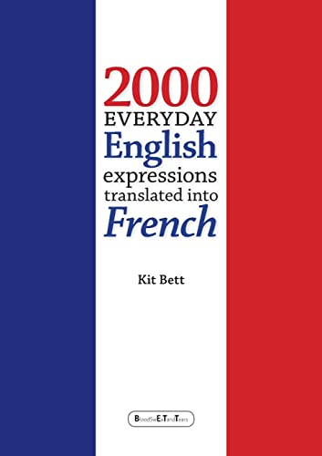 Beispielbild fr 2000 Everyday English Expressions translated into French zum Verkauf von WorldofBooks