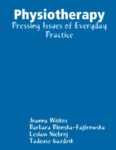 9781471625930: Physiotherapy: Pressing Issues of Everyday Practice