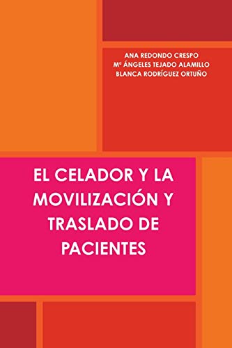 Stock image for El Celador Y La Movilizacin Y Traslado de Pacientes (Spanish Edition) for sale by California Books