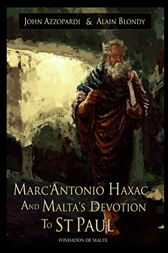 Stock image for Marc?Antonio Haxac and Malta's Devotion to St. Paul for sale by Lucky's Textbooks