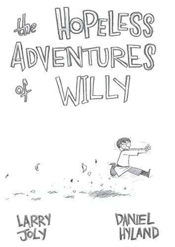 Imagen de archivo de The Hopeless Adventures of Willy a la venta por PBShop.store US