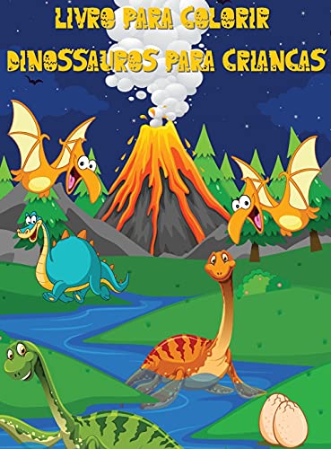 Stock image for Livro para colorir dinossauros para crianas: Um livro para colorir excitante para crianas de 4-8 anos Pginas coloridas picas (Portuguese Edition) for sale by Big River Books
