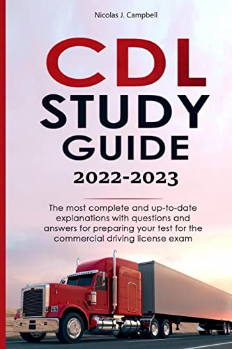 Beispielbild fr CDL STUDY GUIDE 2022-2023: The most complete and up-to-date explanations with questions and answers for preparing your test for the commercial drivin zum Verkauf von GreatBookPrices
