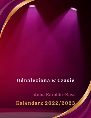 Stock image for Kalendarz 2022/2023: Kalendarz uk angielskie nazwy dni i miesiecy September 2022 - August 2023 My Activity Log -Language: polish for sale by GreatBookPrices
