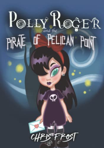 Stock image for Polly Roger and the Pirate of Pelican Point (The Polly Roger Chronicles) for sale by WorldofBooks