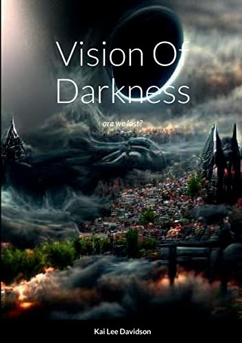 Stock image for Vision Of Darkness: are we lost? for sale by Lucky's Textbooks