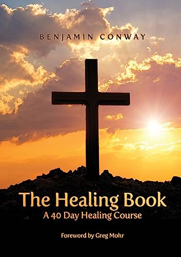 Stock image for The Healing Book: A 40 Day Course on Healing for sale by AwesomeBooks