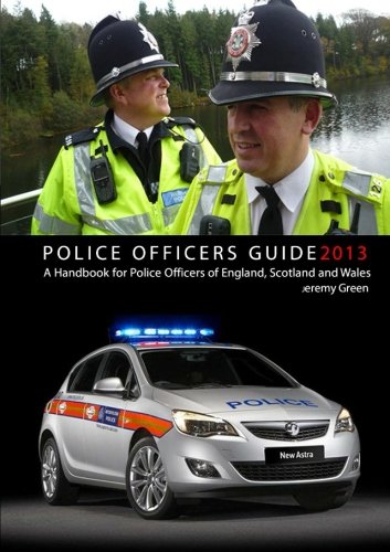 Police Officers Guide 2013: A Handbook For Police Officers Of England Scotland And Wales (9781471711237) by Jeremy Green