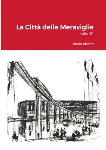 Stock image for La citt delle meraviglie: Italia 61 (Italian Edition) for sale by Lucky's Textbooks