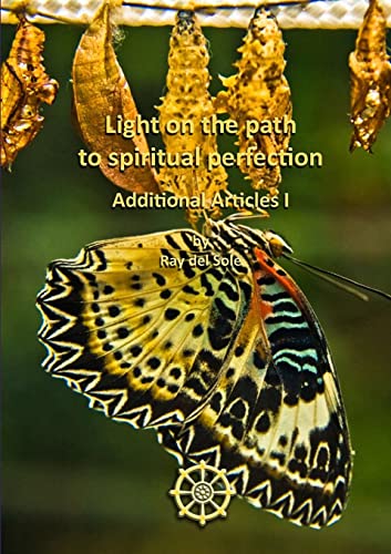 Stock image for Light on the Path to Spiritual Perfection - Additional Articles I for sale by Lucky's Textbooks