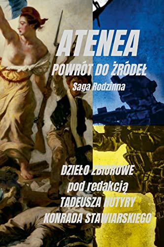 Stock image for ATENEA czyli POWRT DO ?RDEL: Saga Rodzinna (Polish Edition) for sale by Lucky's Textbooks