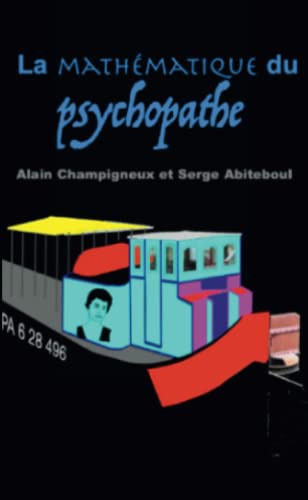 Stock image for La mathmatique du psychopathe (French Edition) for sale by Books Unplugged