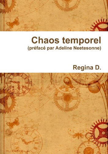 Chaos temporel (French Edition) (9781471741807) by D, Regina