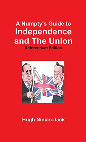Beispielbild fr A Numpty's Guide To Independence And The Union zum Verkauf von Chiron Media