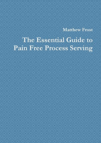 Stock image for The Essential Guide to Pain Free Process Serving for sale by PBShop.store US