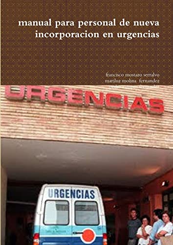 Imagen de archivo de manual para personal de nueva incorporacion en urgencias (Spanish Edition) a la venta por California Books