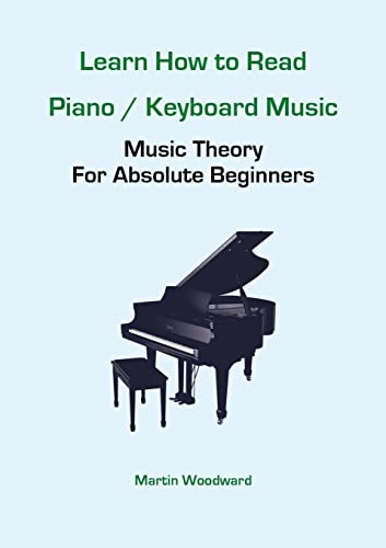Immagine dell'editore per Learn How to Read Piano / Keyboard Music: Music Theory For Absolute Beginners venduto da California Books