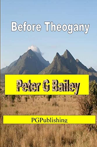 'Before Theogany' (9781471758034) by Bailey, Peter G