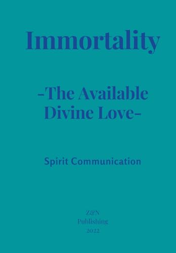 Stock image for Immortality: The Available Divine Love for sale by Ria Christie Collections