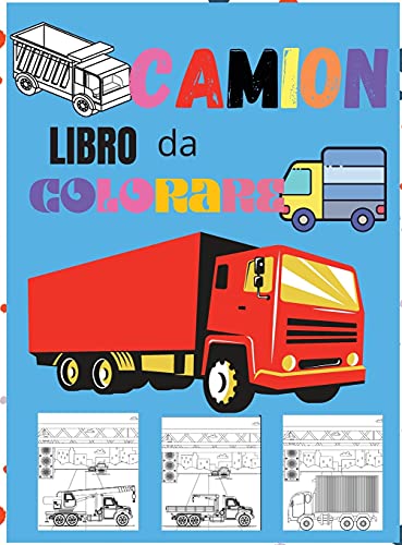 9781471763472: Camion Libro da Colorare: Incredibile libro da colorare per bambini con camion dei mostri, camion dei pompieri, autocarri con cassone ribaltabile, ... altri Grandi veicoli per ragazzi e ragazze