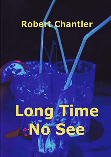 Long Time No See - Chantler, Robert