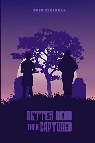 Stock image for Better Dead Than Captured for sale by Chiron Media