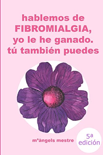 Beispielbild fr HABLEMOS DE FIBROMIALGIA, Yo la he ganado t? tambi?n puedes zum Verkauf von PBShop.store US