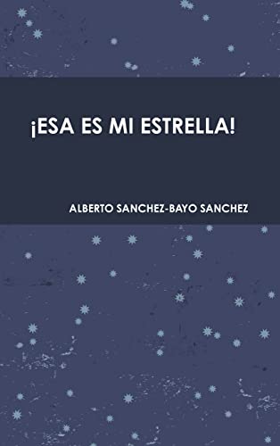 Imagen de archivo de Esa Es Mi Estrella! (Spanish Edition) a la venta por California Books